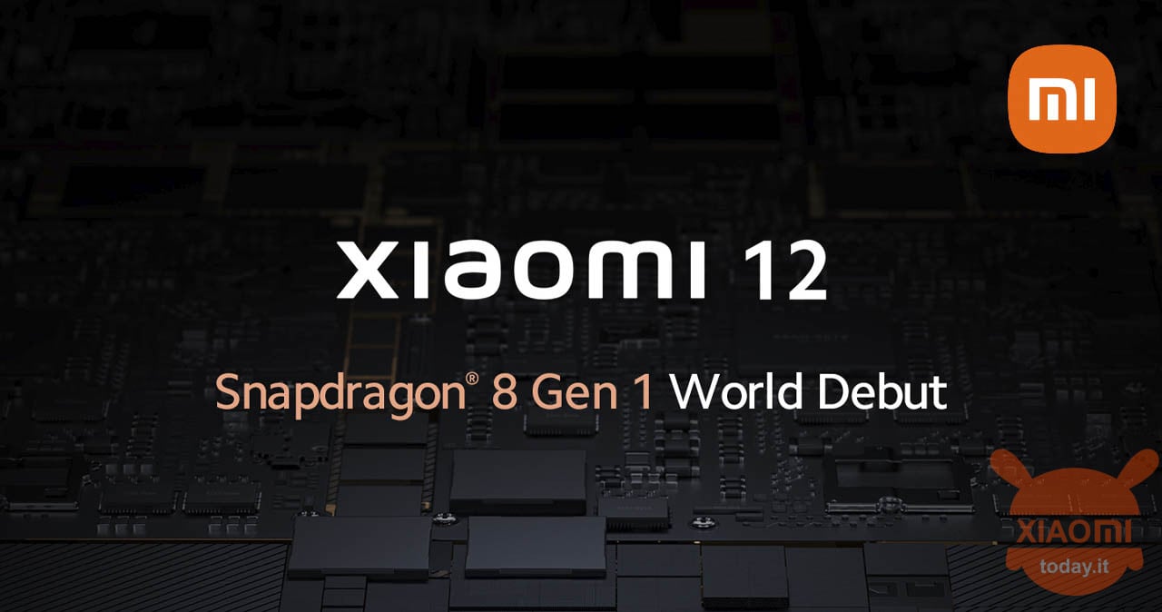 xiaomi 12 ufficiale il soc snapdragon 8 gen1