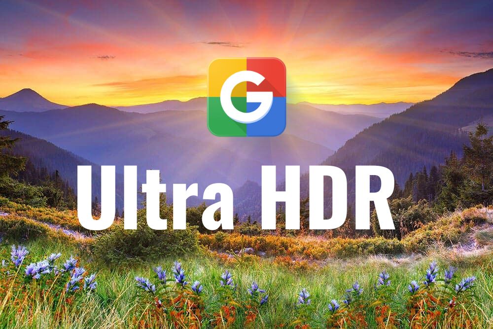 google ultra hdr