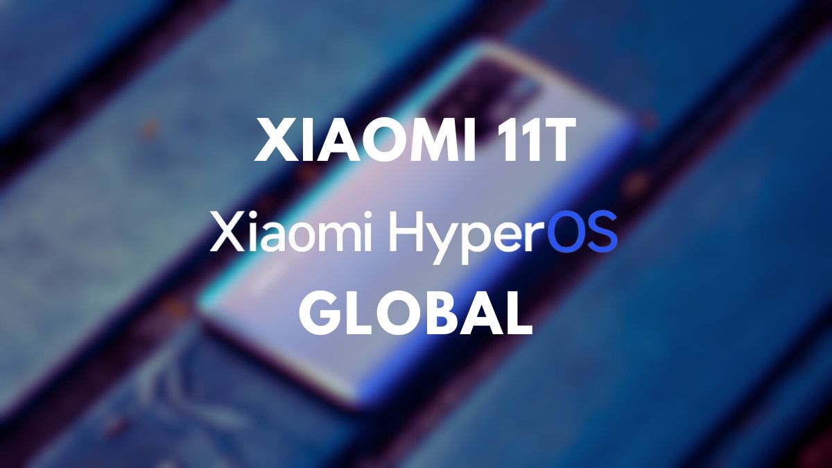 xiaomi 11t in the background with hyperos global writing