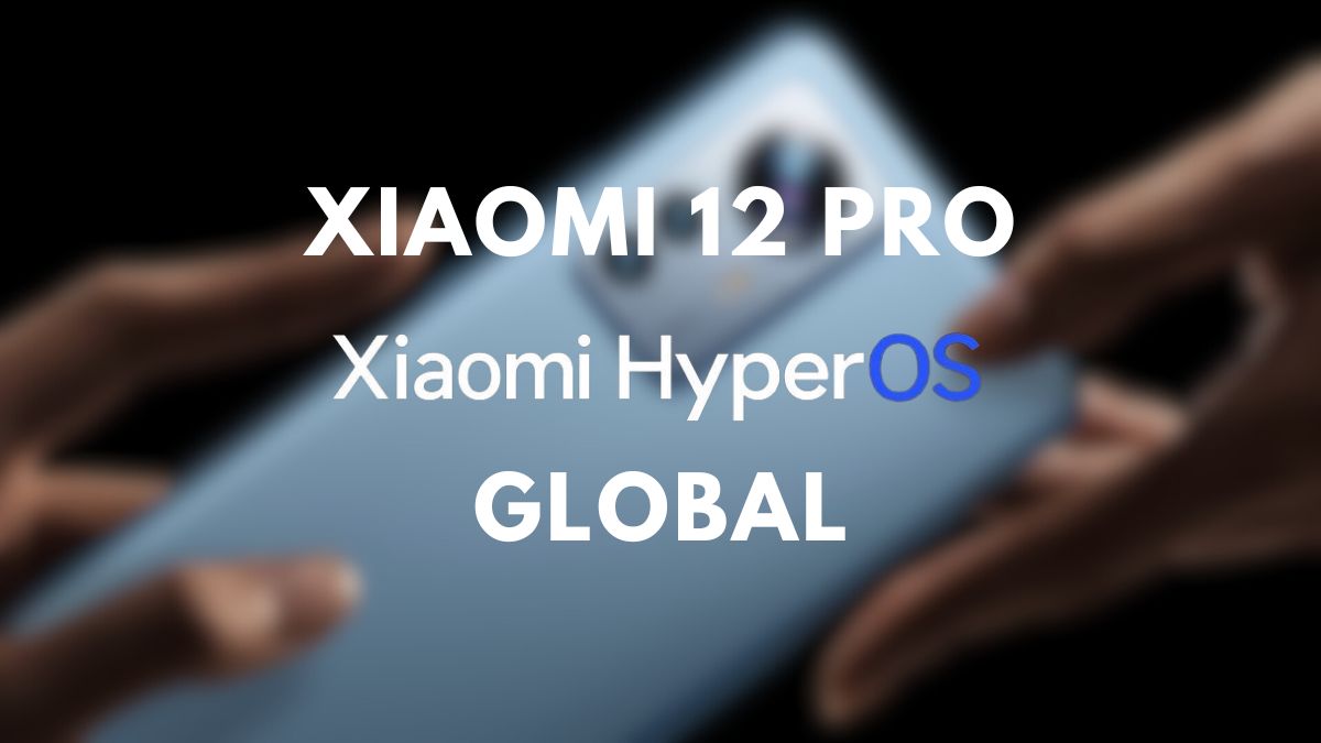 xiaomi 12 pro i bakgrunnen med hyperos global skriving