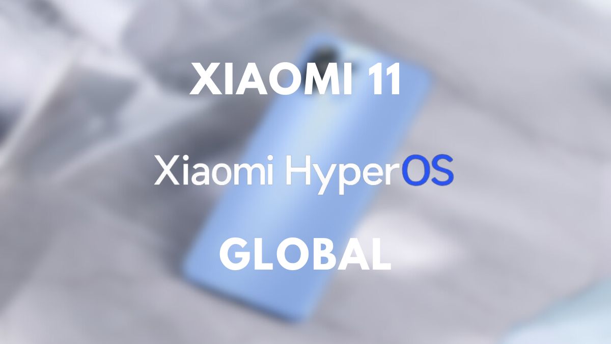 xiaomi 11 atualizado para hyperos global e android 14