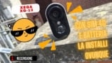 Una CAMERA di SICUREZZA a BATTERIA e SIM inclusa che installi OVUNQUE – Recensione XEGA XG-13