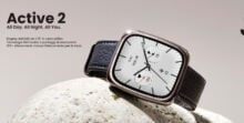 رسميًا: Amazfit Active 2 Square في إيطاليا: شاشة AMOLED وزجاج Sapphire