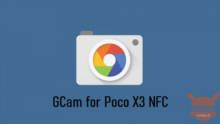 POCO X3 NFC: Come installare la GCam