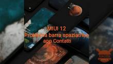 MIUI 12, barra spaziatrice non funziona nell’app “Contatti”: come risolvere