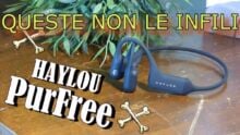 HAYLOU PURFREE – Non è MAGIA!!! Suonano senza nemmeno infilarle nell’orecchio