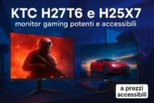 KTC H27T6 e H25X7: due monitor gaming potenti e accessibili nel 2025