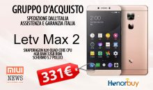 [GdA] LeEco Le Max 2 a 331,5€ spedizione e garanzia Italiana HonorBuy