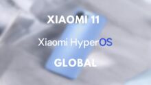 Xiaomi 11 को हाइपरओएस ग्लोबल और एंड्रॉइड 14 पर अपडेट | डाउनलोड