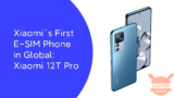 Xiaomi 12T Pro supporta la tecnologia eSIM a livello globale…altro che iPhone 14