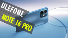 Ulefone Note 16 Pro, frumosul smartphone low cost care nu trebuie ratat!