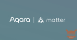 Aqara estende la compatibilità dei suoi prodotti con Matter | Lista