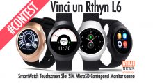 [Contest] Vinci uno SmartWatch Rthyn L6 Touchscreen