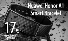 Prevendita Huawei Honor A1 SmartBand a 17€ spedizione PostNL gratuita