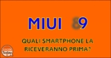 Il secondo lotto di Xiaomi a ricevere la MIUI 9 sarà composto da soli tre modelli!