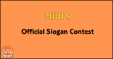 E’ iniziato il contest per decidere il nuovo slogan della MIUI 9!