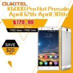 OUKITEL K6000 Pro Hot Presale April 12th-April 30th from HongKong BangGood network Ltd.