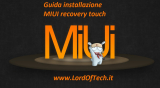 Miui Recovery Touch: Un ottima alternativa alla recovery stock