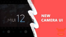 Svelata la nuova interfaccia grafica dell’App Camera di MIUI 12