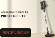 Proscenic P12 は、緑色の LED ライトを備えた非常に強力な掃除機です。