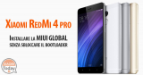 Xiaomi RedMi 4 Prime: come installare la Global Stabile senza sblocco del bootloader