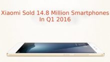 Xiaomi: quasi 15 milioni di smartphone venduti nel Q1 2016