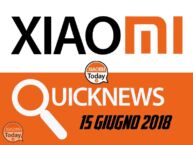 Xiaomi News: 3 news veloci sul brand cinese più amato al mondo | Ed. 15 giugno 2018